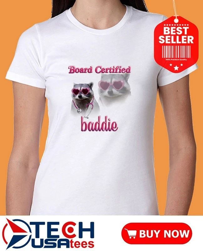 Board certified baddie shirt by snazzyseagullshop