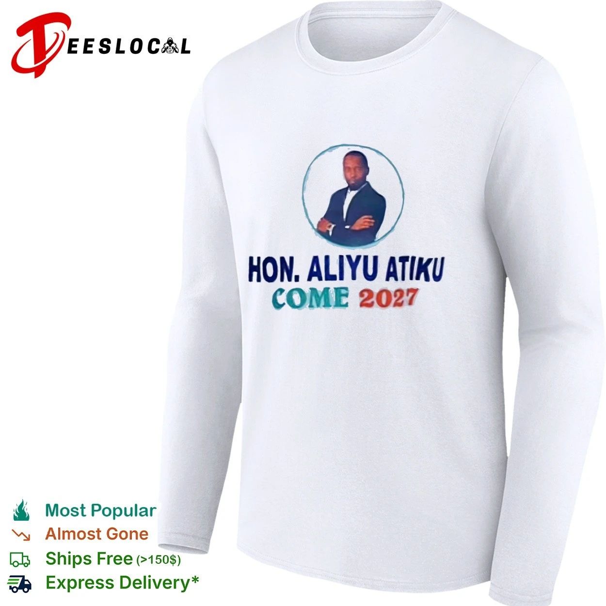 Hon Aliyu Atiku Come 2027 Political Campaign T-shirt