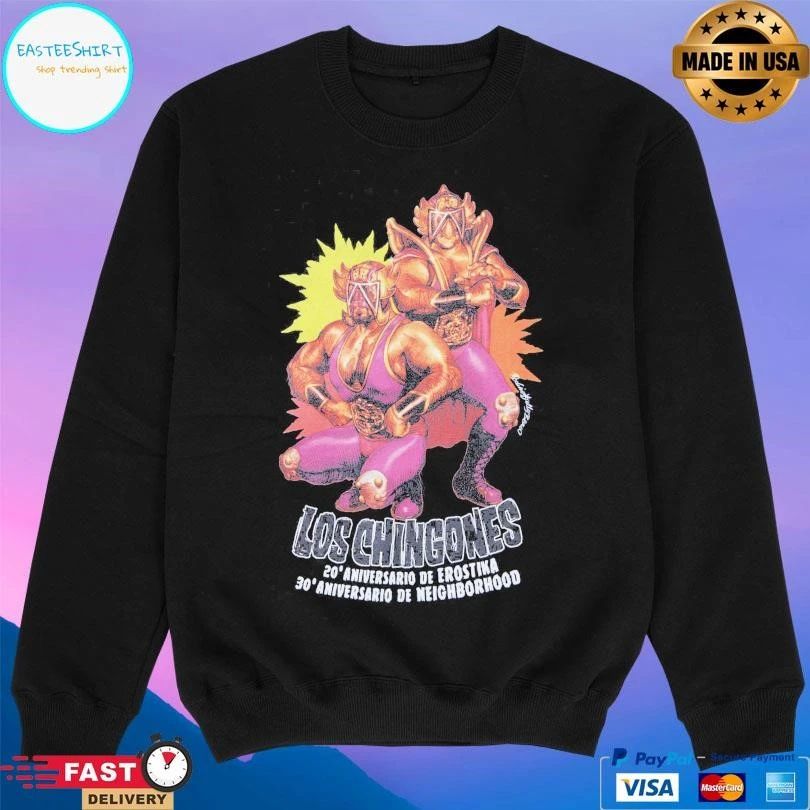 Neighborhood X Erostika Los Chingones 20 Aniversario De Erostika 30 Aniversario De Neighborhood T-shirts