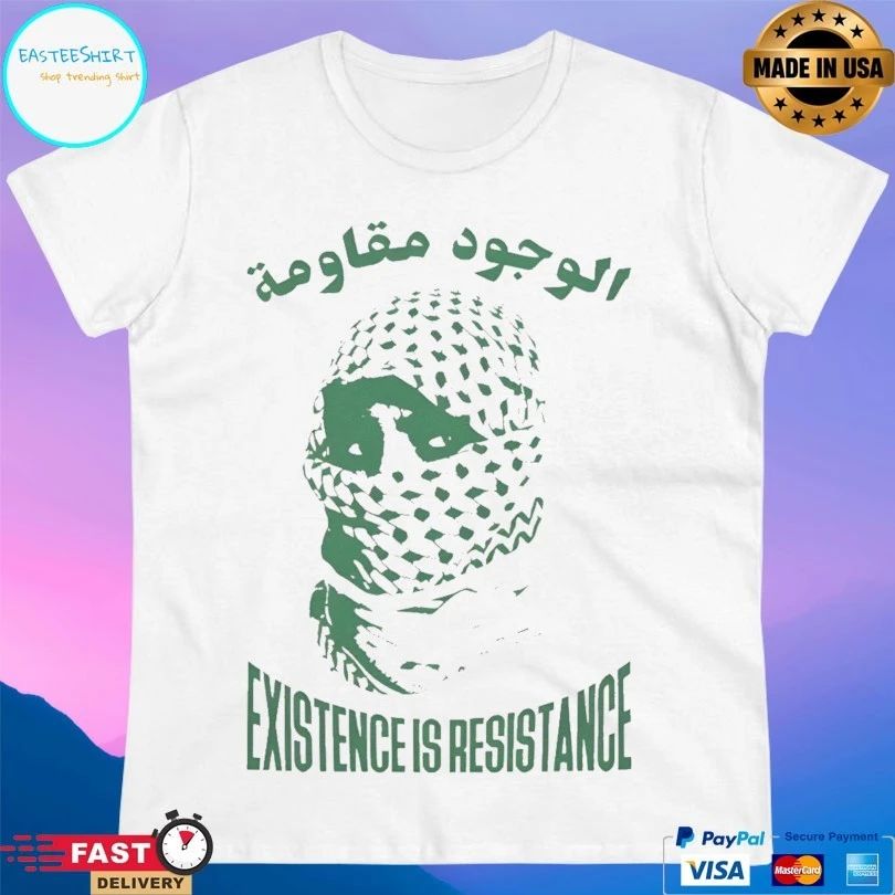 Existence Is Resistance Free Palestine T-shirts