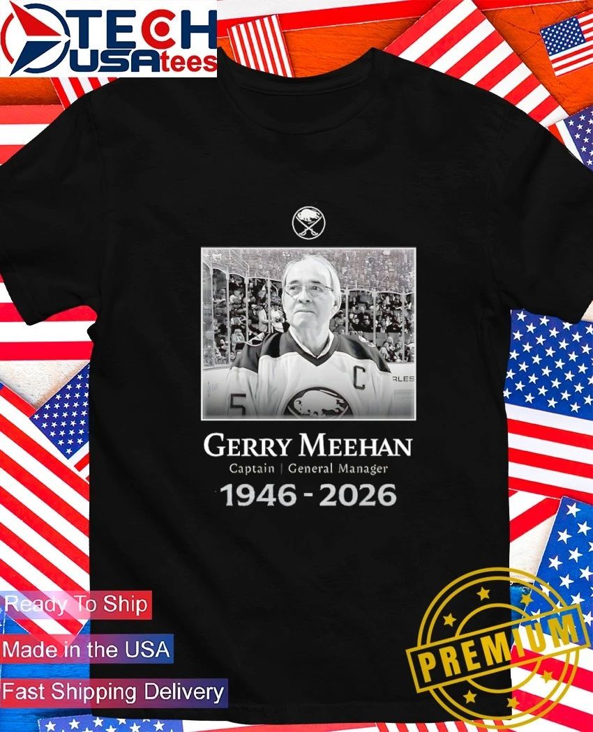 Buffalo Sabres Gerry Meehan Captain General Manager 1946-2026 shirt