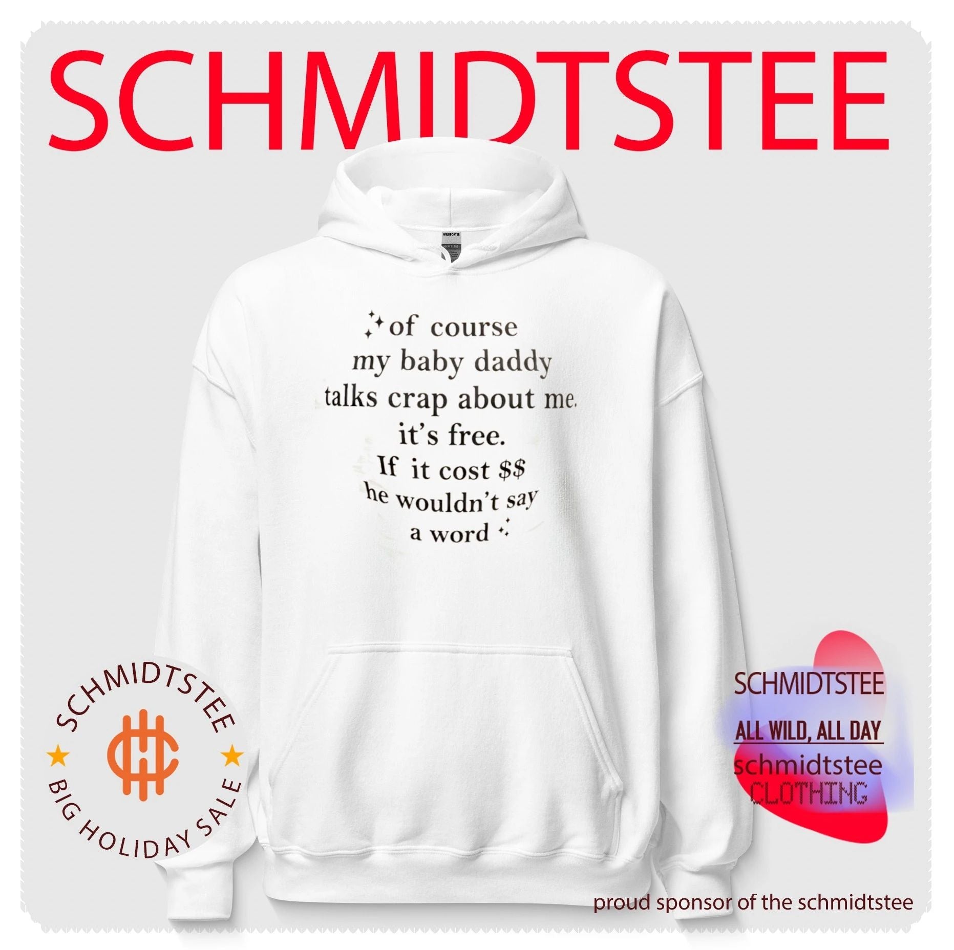 Of Course My Baby Daddy Talks Crap About Me It Is Free shirt