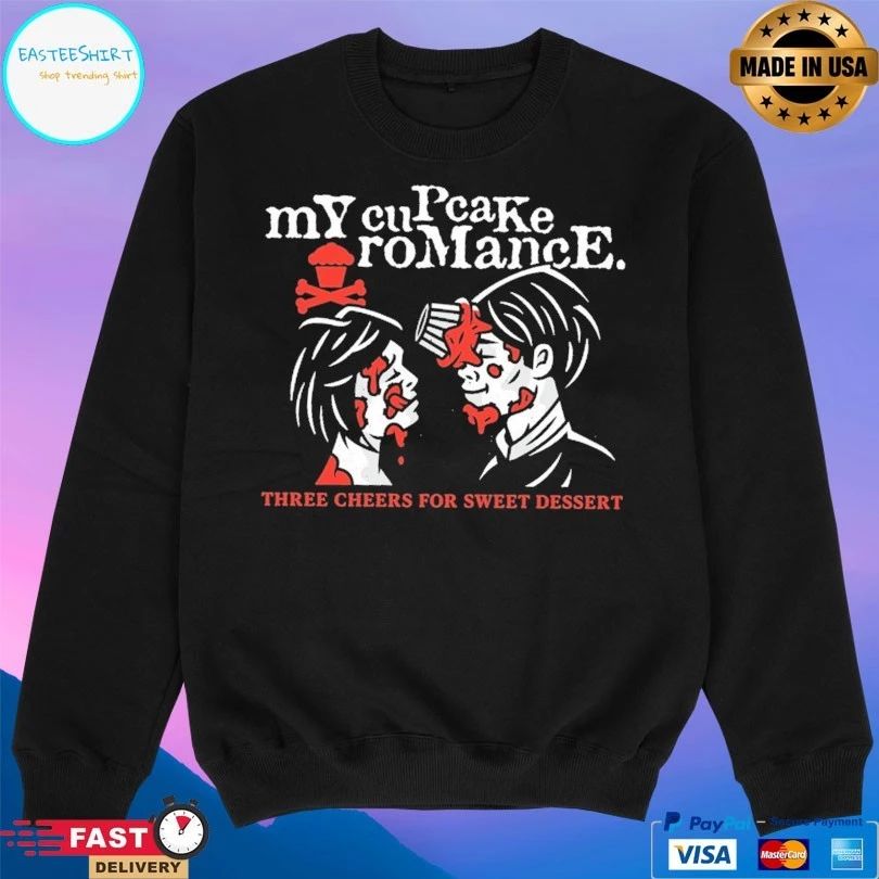 My Cupcake Romance Three Cheers For Sweet Dessert T-shirt