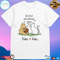 Be Kind And Always Share Kittie T-shirt