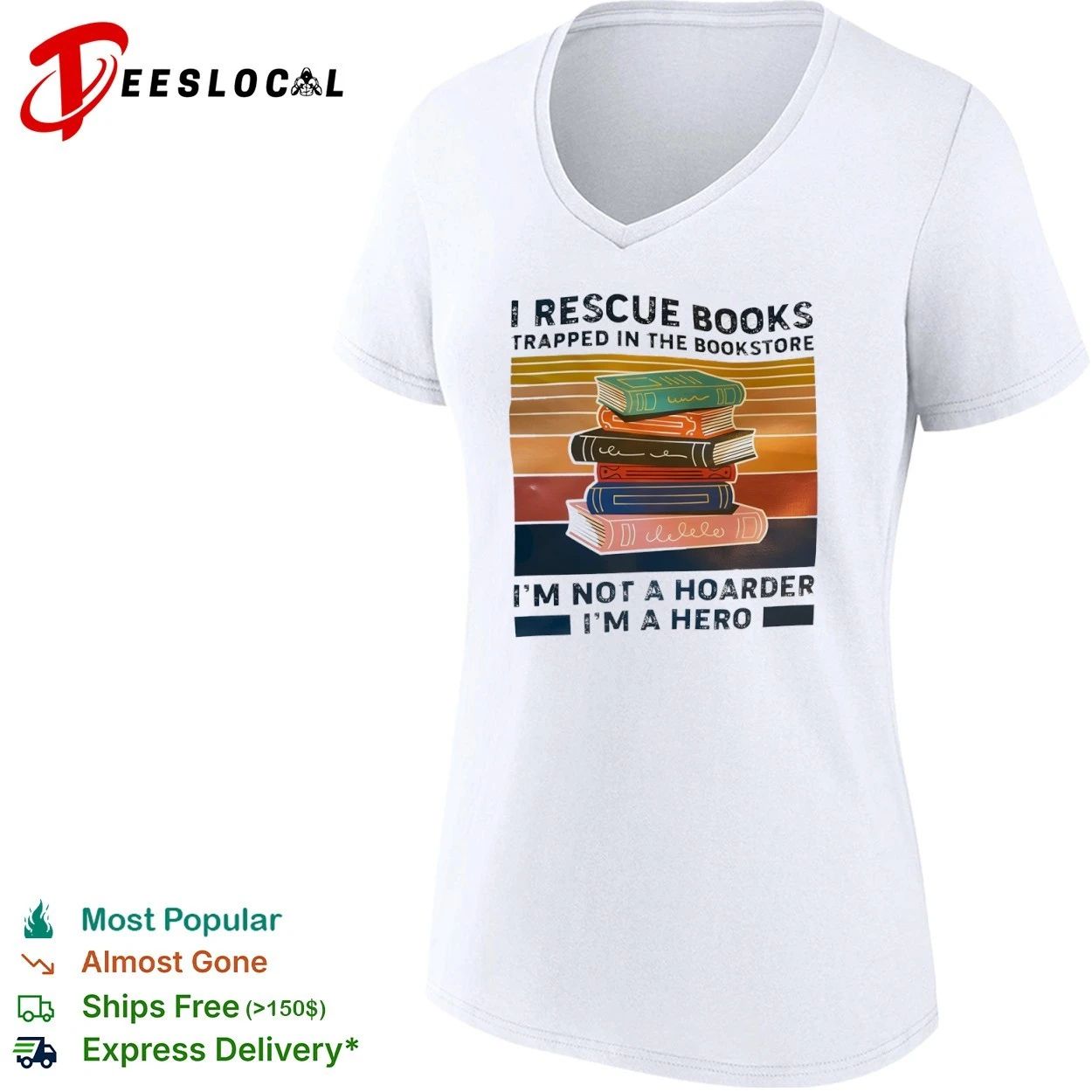 I Rescue Books Trapped in the Bookstore I Am Not a Hoarder I Am a Hero T-shirt