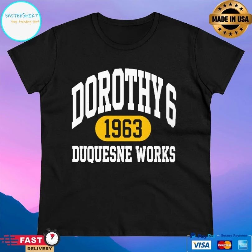 Dorothy 6 Duquesne Work T-shirts
