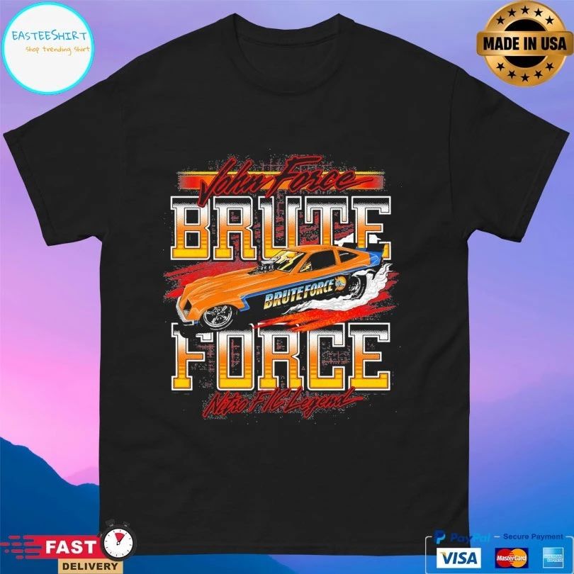 John Force Brute Force Nitro Fc Legend T-shirts