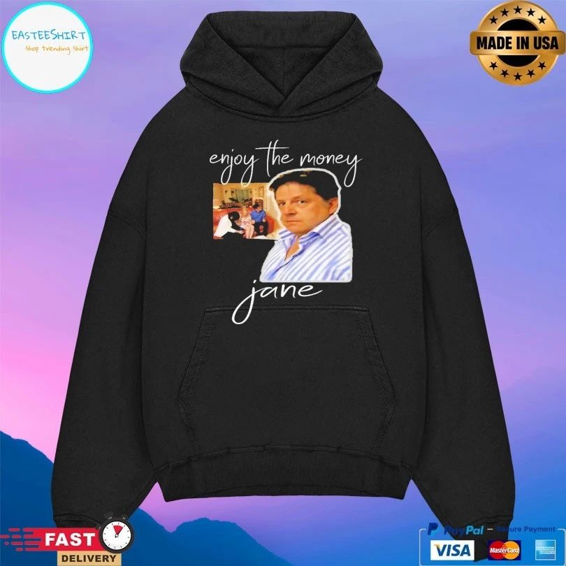 Enjoy The Money Jane T-shirt