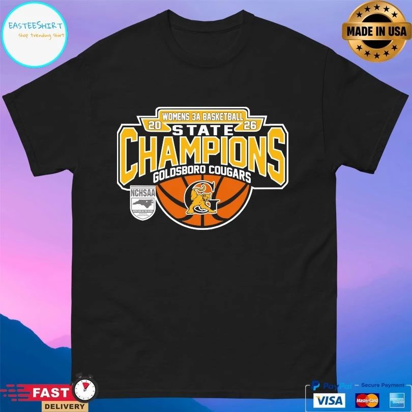 NCHSAA Women’s 3a Basketball State Champions Goldsboro Cougars T-shirts
