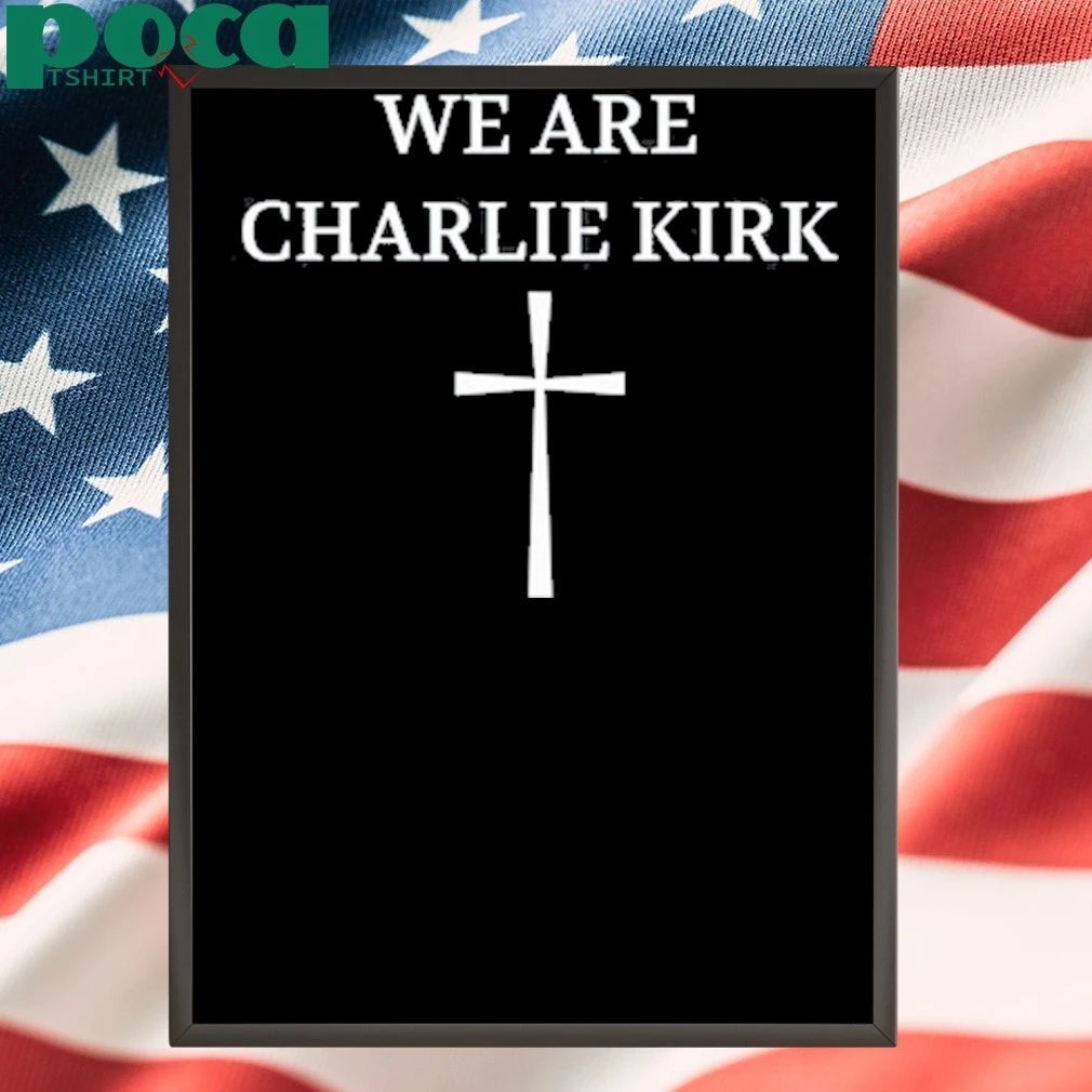 We Are Charlie Kirk jesus shirt