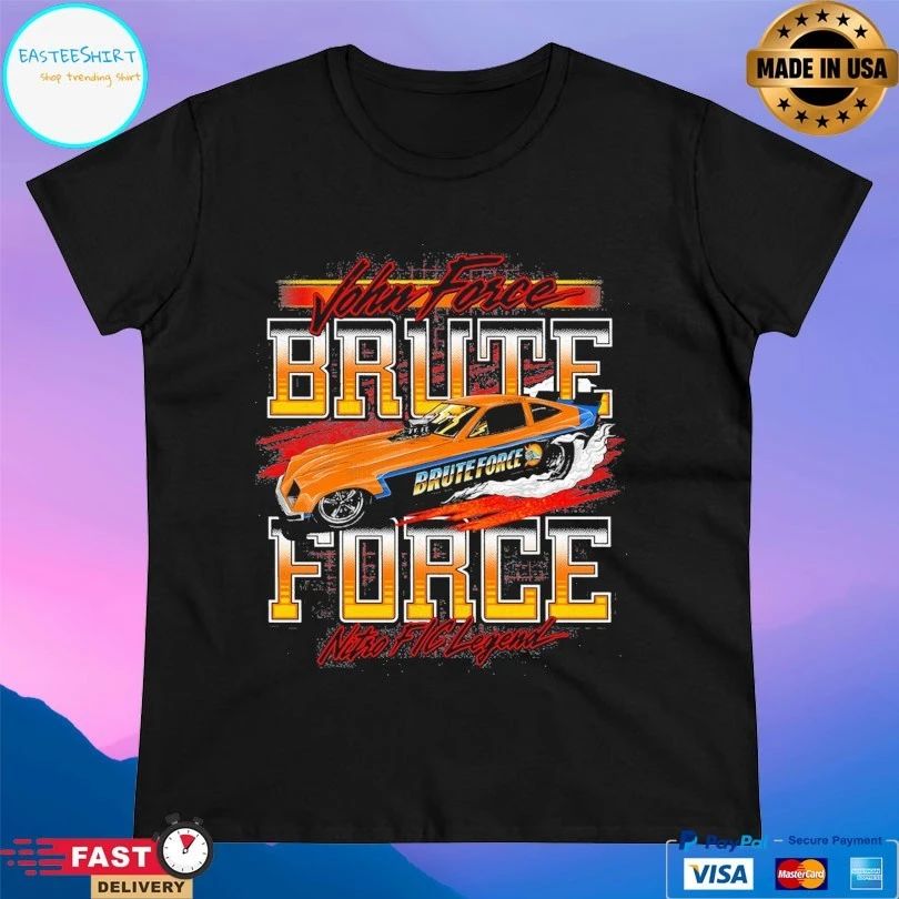 John Force Brute Force Nitro Fc Legend T-shirts