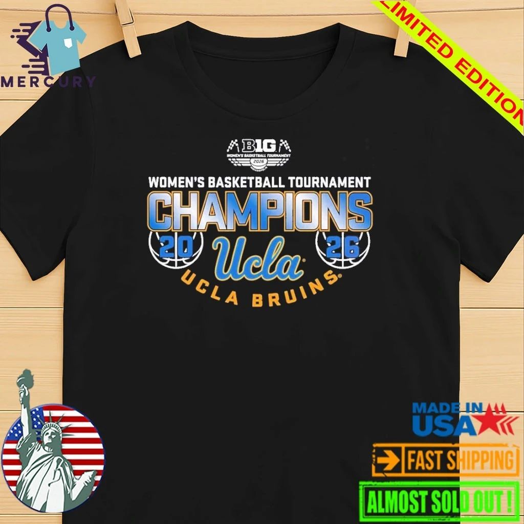 UCLA Bruins Women’s Basketball Back To Back Big 10 Tournament Champions 2026 Shirt