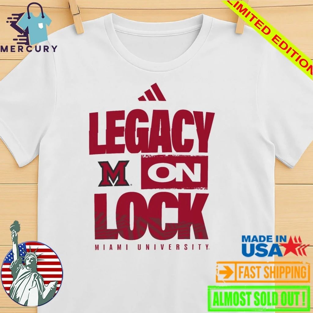 Miami RedHawks Legacy On Lock Shirt