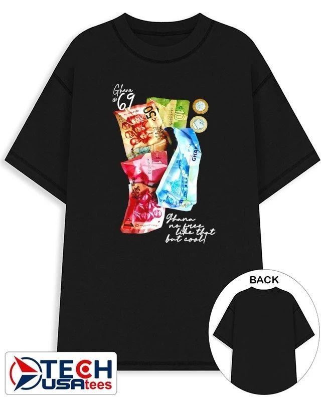 Ghana no free like that but cool shirt
