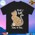 Cinnamon How I Roll Kittie T-shirt