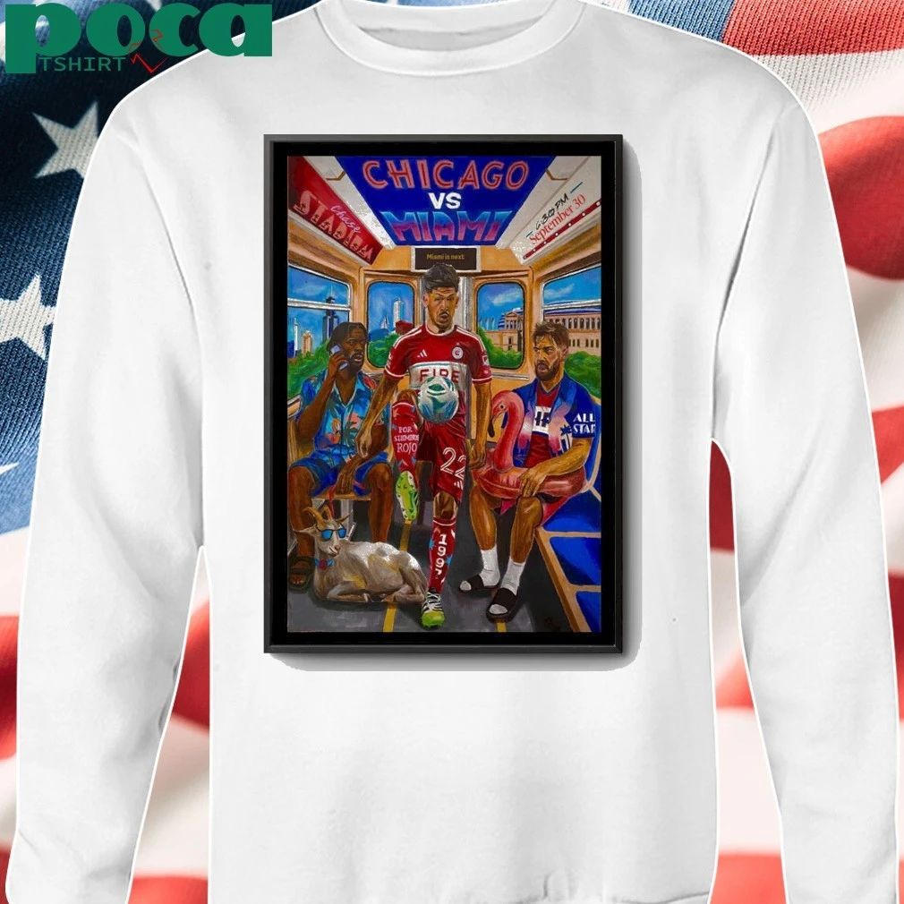 Chicago Fire FC vs. Inter Miami FC September 30, 2025 Chase Stadium in Fort Lauderdale, FL Poster shirt