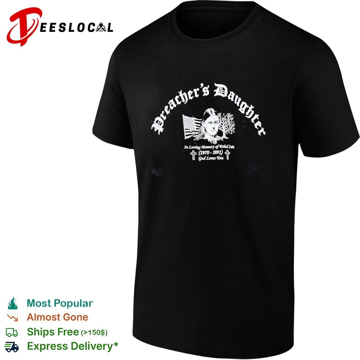 Preacher’s Daughter In Loving Memory of Ethel Cain 1970-1991 God Loves You T-shirt