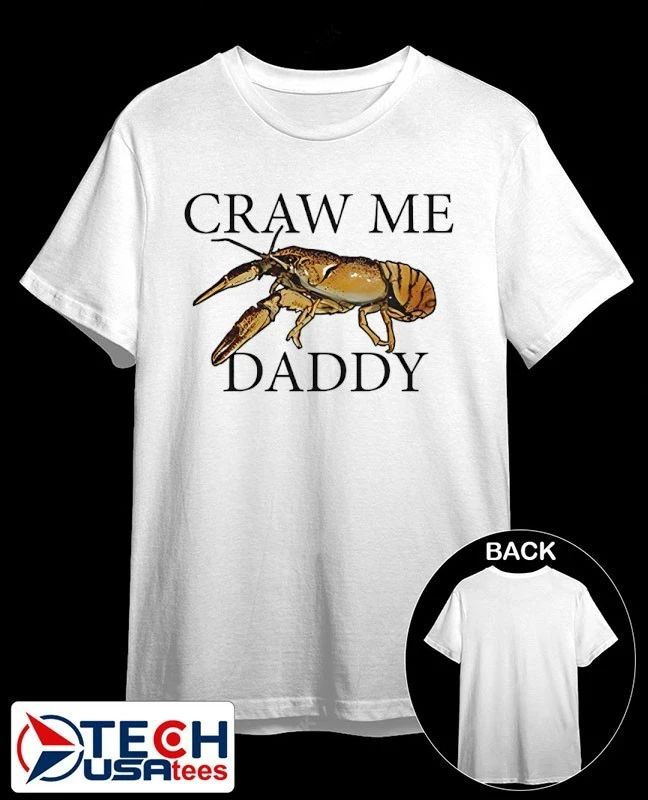 Craw me daddy crawfish shirt