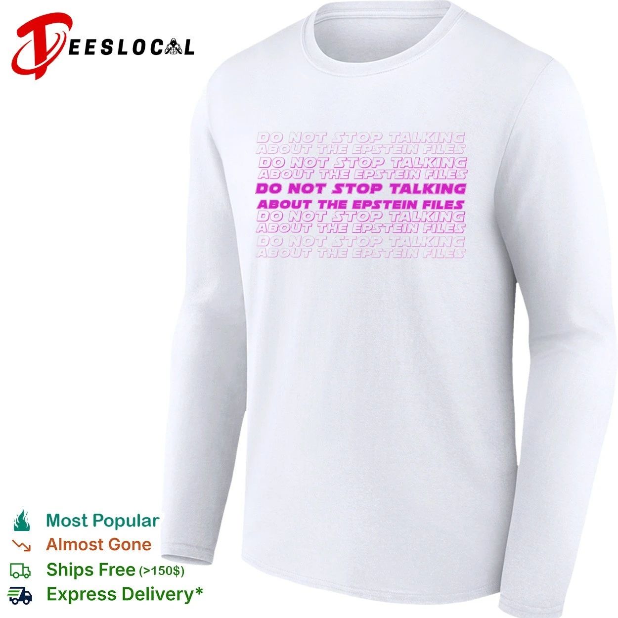 Do Not Stop Talking About the Epstein Files T-shirt