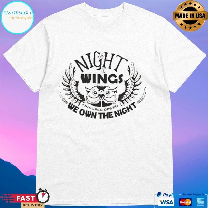 The Night Wings 9th Spec Ops Sq We Own The Night T-shirt