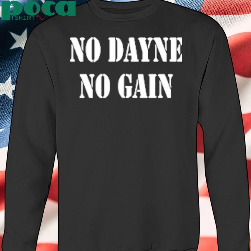 No Dayne No Gain Ron Dayne Shirt