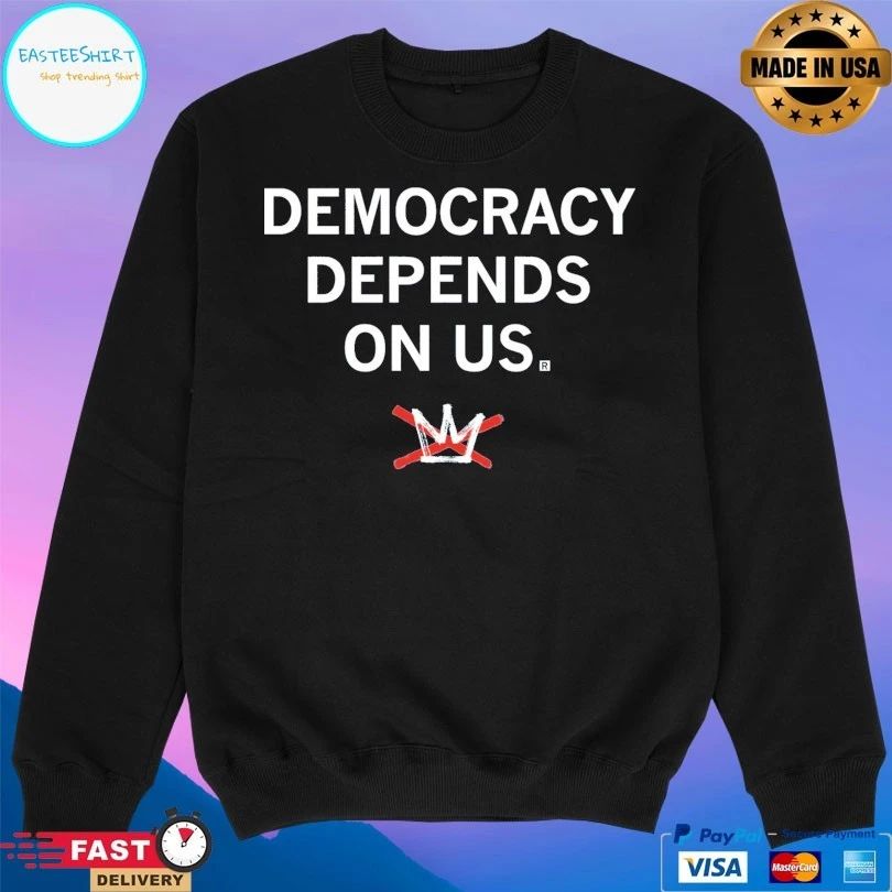 Democracy Depends On Us T-shirts