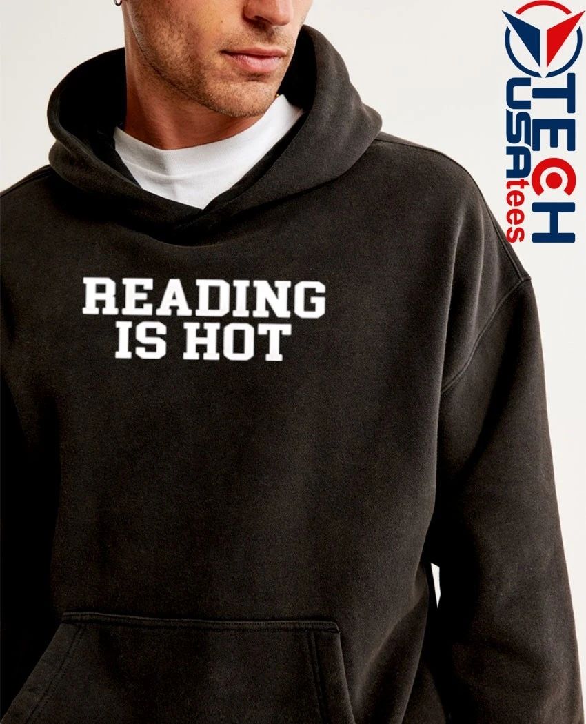 Reading is hot shirt