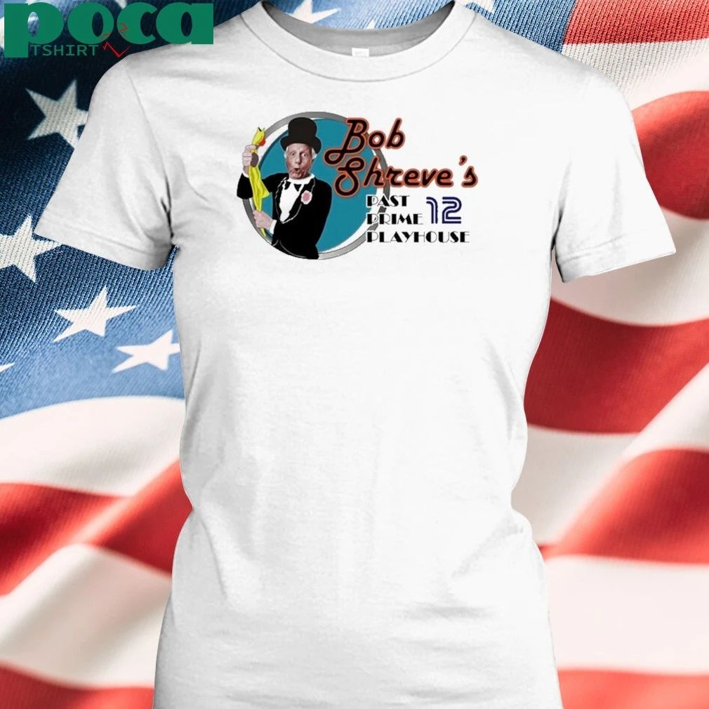 Bob Shreve past prime playhouse 12 T-shirt