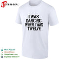 I Was Dancing When I Was Twelve youth T-shirt