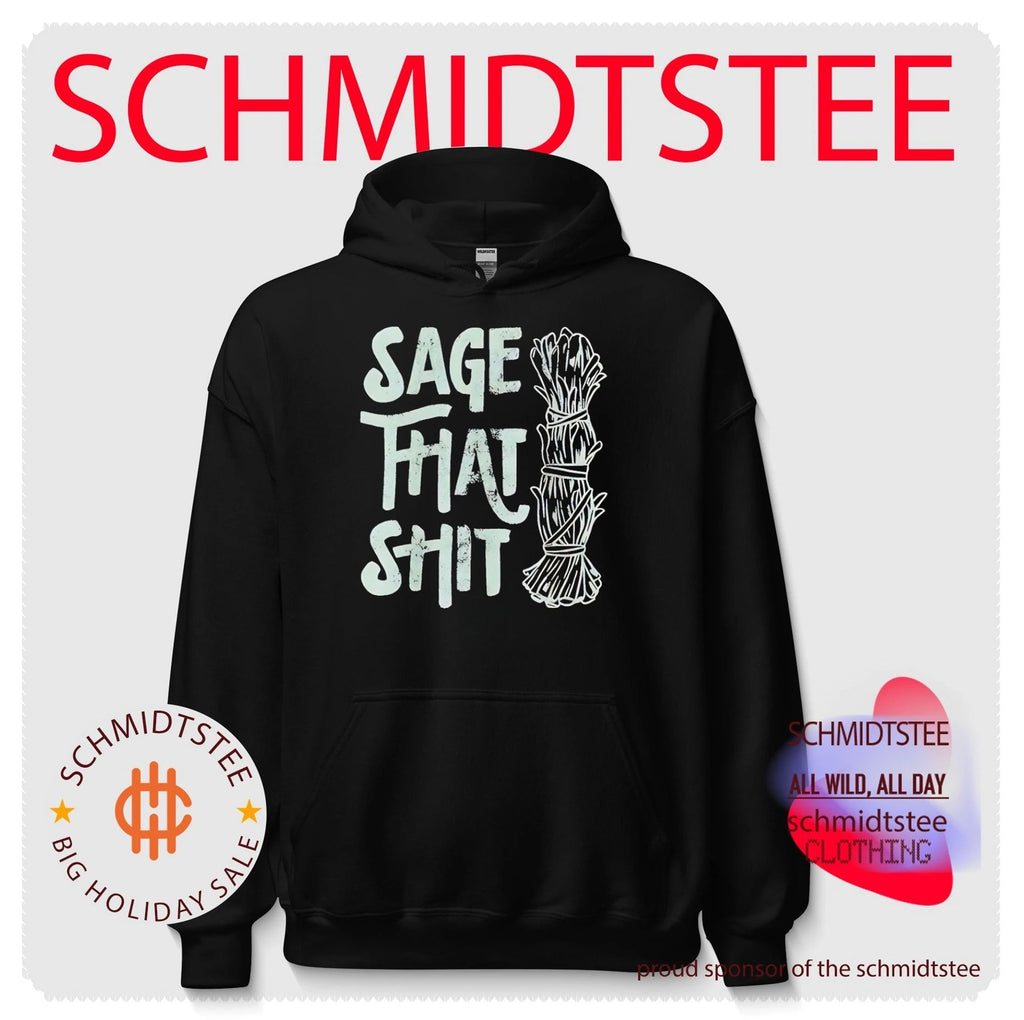 Sage that shit shirt