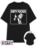 Trump Dave hause dirty fucker shirt