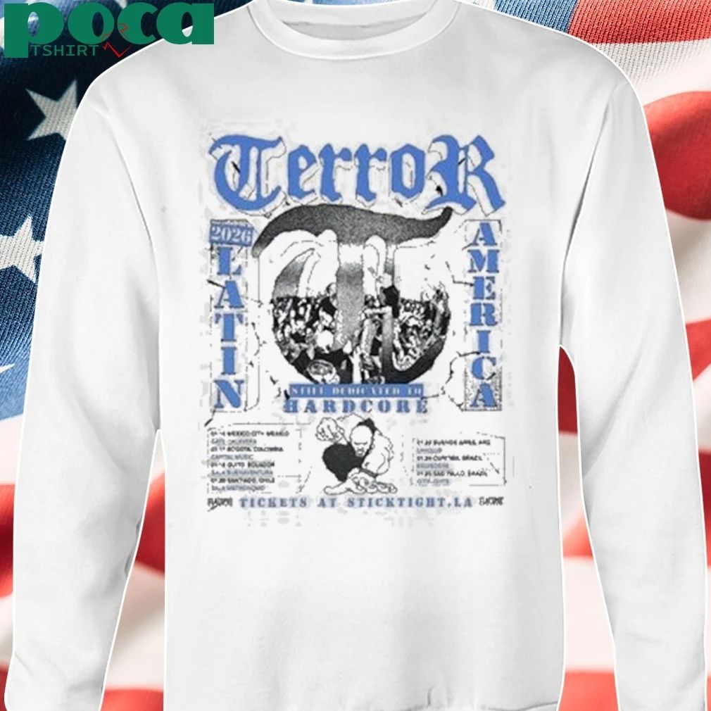 Terror Band Latin America 2026 Schedule Tour Dates Still Dedicated To Hardcore shirt