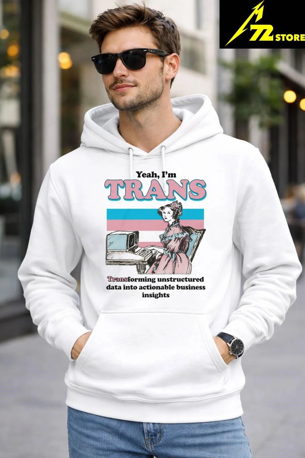 Yeah, I’m Trans, Transforming Unstructured Data Into Actionable Business Insights Shirt