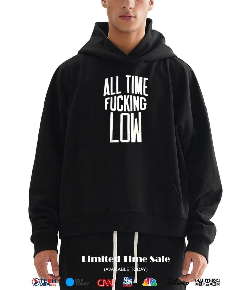 All time fcking low shirt