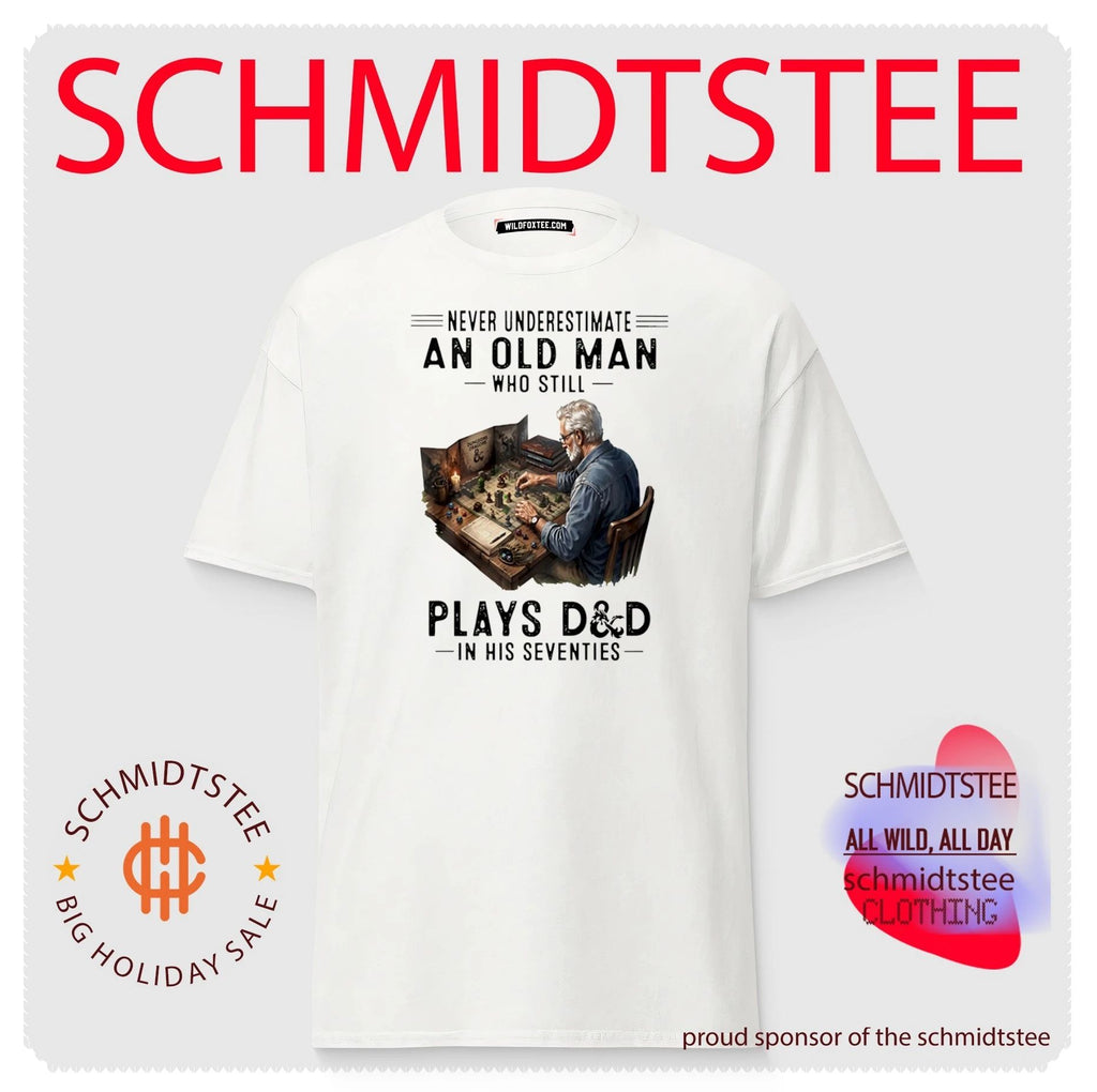 Never Underestimate An Old Man Who Still Play Dd In His Seventies Shirt