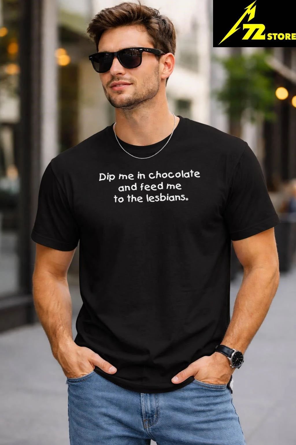Dip Me In Chocolate And Feed Me To The Lesbians Shirt