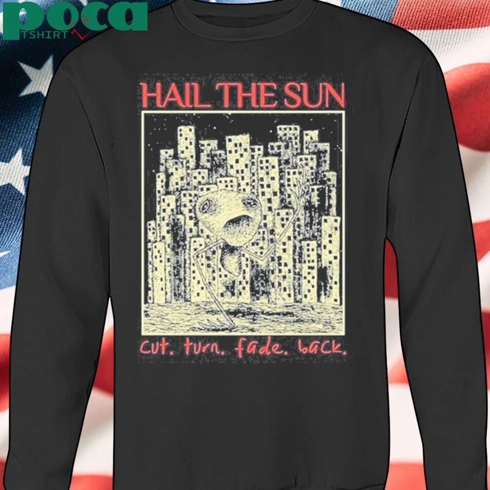 2025 Hail the Sun Cut Turn Fade shirt