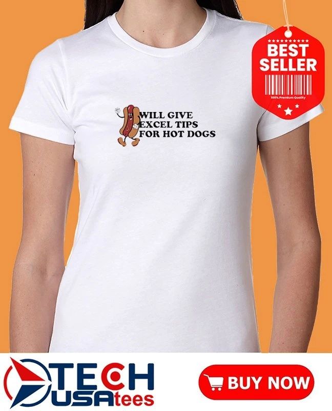 Will give excel tips for hot dogs shirt