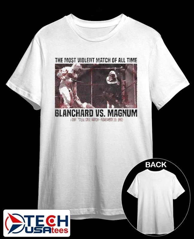 The most violent match of all time Blanchard vs Magnum shirt