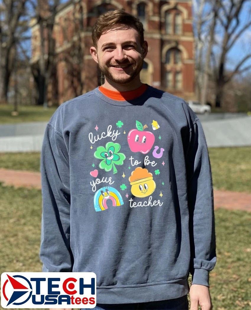 Lucky to be your teacher St’ Patrick’s Day shirt