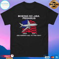 Boeing Kc-46A Pegasus Usaf Edc Delivering Fuel To The Fight T-shirt