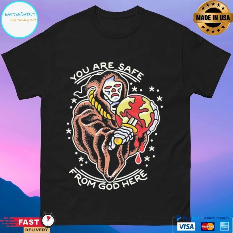 Reaper You Are Safe From God Here T-shirts
