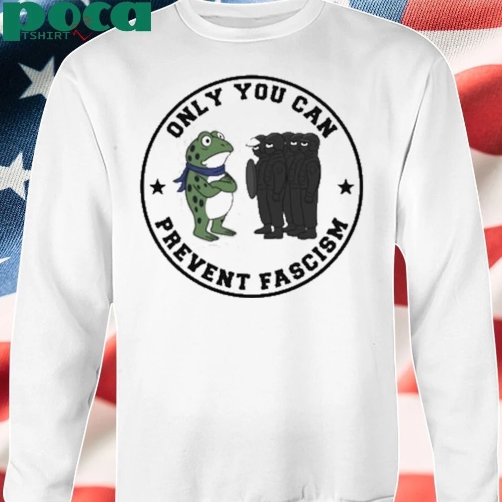Portland Frog Only You Can Prevent Fascism T-shirt
