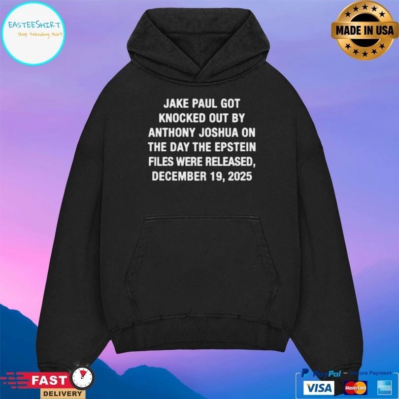 Jake Paul Got Knocked Out By Anthony Joshua On The Day The Epstein Files Were Released December 19 2025 T-shirts
