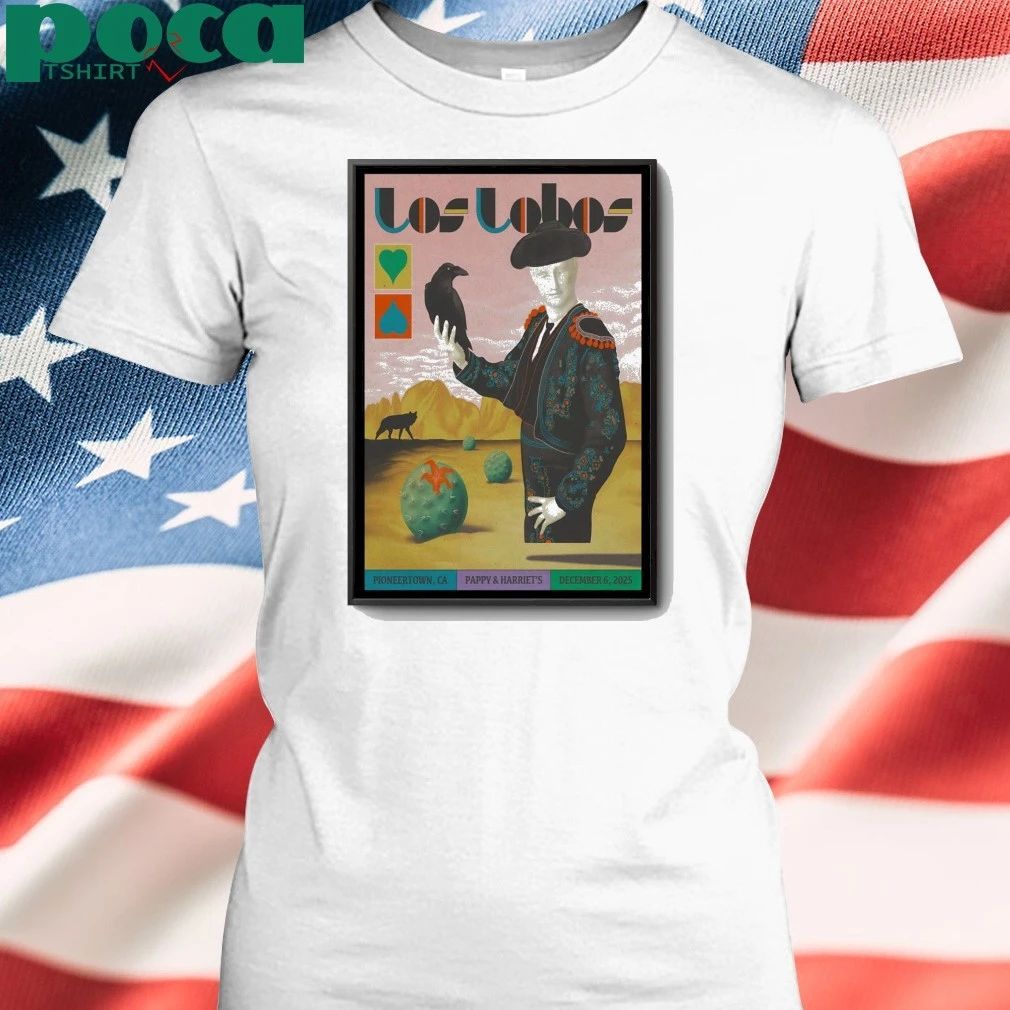 Los Lobos Dec 6 2025 Pappy & Harriet’s In Pioneertown CA Poster shirt