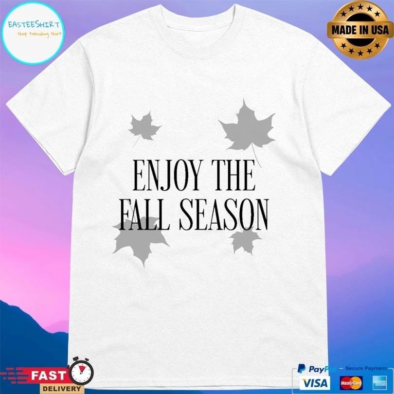 Enjoy The Fall Season Autumn Vibes Only T-shirt