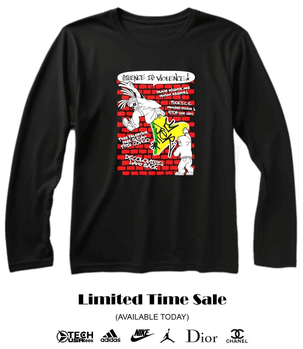 Silence is violence shirt