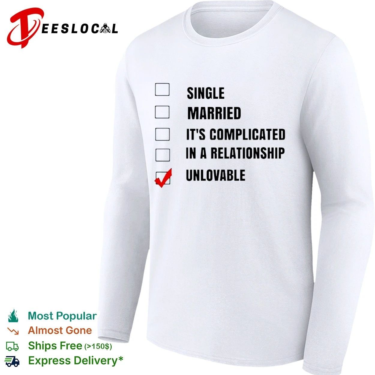Single Married It’s Complicated In a Relationship Unlovable T-shirt