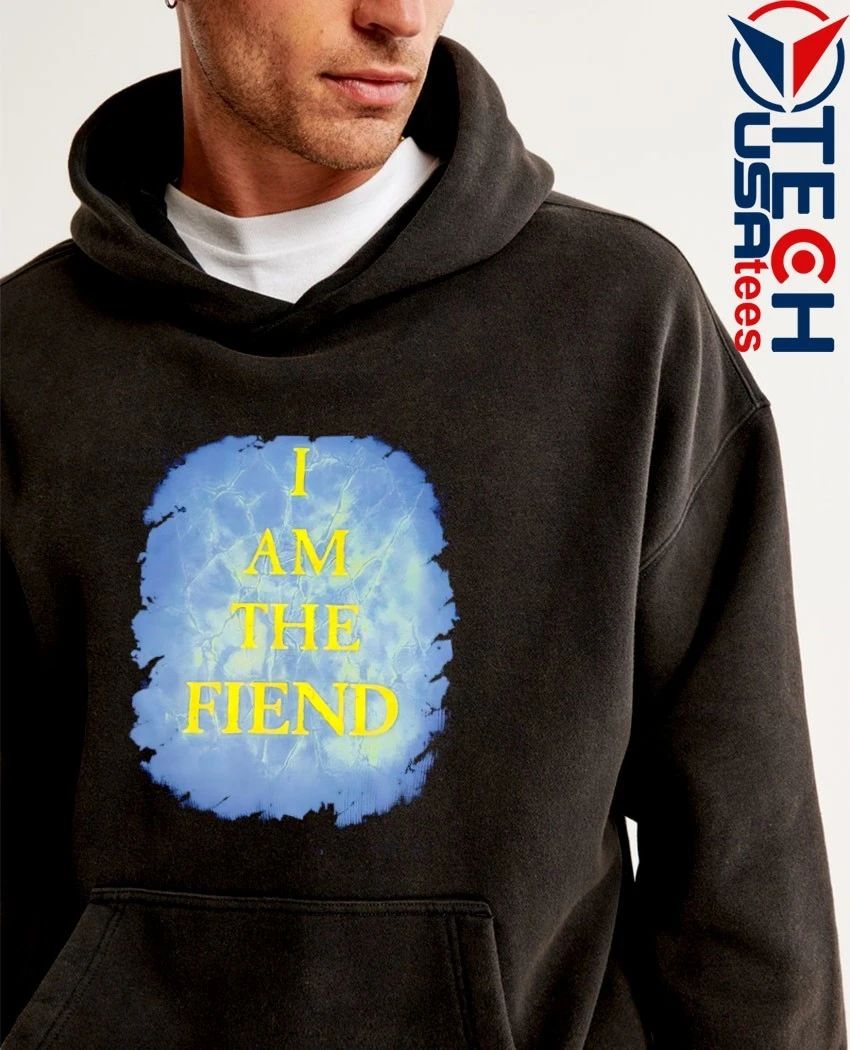 I am the fiend shirt