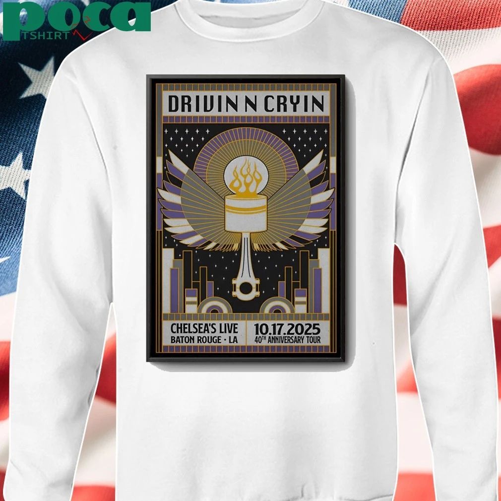 Drivin N Cryin 10.17.2025 Baton Rouge LA Poster shirt